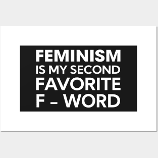 Feminism is my secon favorite f-word Posters and Art